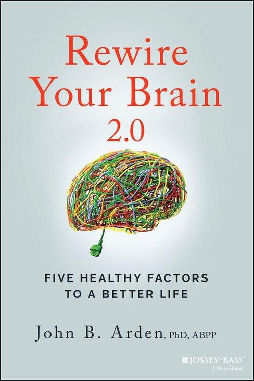 9781119895947 Rewire Your Brain 2.0 John B. Arden, Boeken, Psychologie, Nieuw, Verzenden