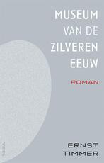 Museum van de Zilveren Eeuw (9789044656671, Ernst Timmer), Boeken, Verzenden, Nieuw