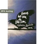 Vraag het aan de bliksem 9789463100144 Carmien Michels, Boeken, Verzenden, Zo goed als nieuw, Carmien Michels