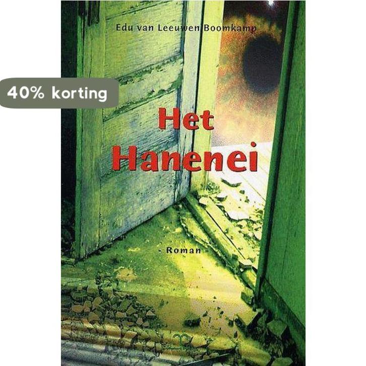 Het Hanenei - E. van Leeuwen Boomkamp 9789080648159, Boeken, Literatuur, Gelezen, Verzenden