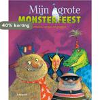 Mijn grote monsterfeest 9789025859176, Boeken, Verzenden, Gelezen