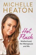 Hot Flush 9781782439530 Michelle Heaton, Boeken, Verzenden, Gelezen, Michelle Heaton