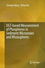 9789811092367 DGT-based Measurement of Phosphorus in Sedi..., Verzenden, Nieuw, Shengrui Wang