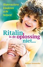 Ritalin is de oplossing niet... 9789460150081, Verzenden, Gelezen, Barbara Simonsohn