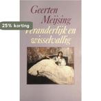 Veranderlijk en wisselvallig / Grote ABC / 580 9789029531184, Verzenden, Gelezen, Meijsing