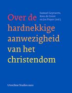 Over de hardnekkige aanwezigheid van het christendom /, Verzenden, Zo goed als nieuw