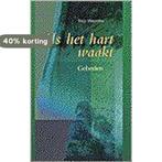 Als het hart waakt 9789024288090 Weerstra, Verzenden, Gelezen, Weerstra