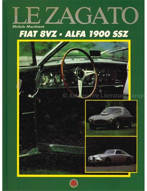 LE ZAGATO, FIAT 8VZ - ALFA 1900 SSZ, Boeken, Auto's | Boeken, Alfa Romeo