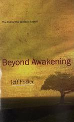 Beyond Awakening 9780955399978 Jeff Foster, Verzenden, Gelezen, Jeff Foster
