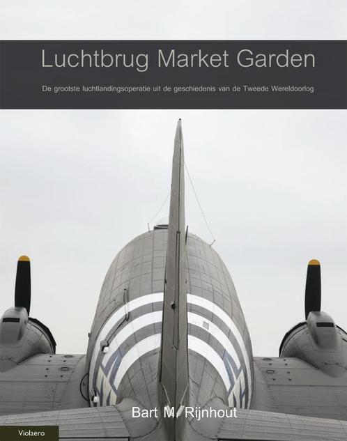 Luchtbrug Market-Garden 9789086160969 Bart van der Klaauw, Boeken, Geschiedenis | Wereld, Gelezen, Verzenden