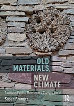 9780367749576 Old Materials, New Climate, Verzenden, Nieuw, Susan Pranger
