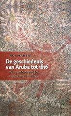 De geschiedenis van Aruba tot 1816 9789460224829 Adi Martis, Boeken, Geschiedenis | Wereld, Verzenden, Zo goed als nieuw, Adi Martis