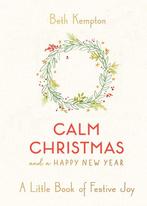 9781982151850 Calm Christmas and a Happy New Year: A Litt..., Verzenden, Nieuw, Beth Kempton