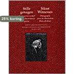 Stille getuigen / Silent Witnesses: fotos uit het archief, Verzenden, Gelezen, Richard Hengeveld