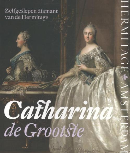 Catharina, de grootste 9789078653608 Amsterdam Hermitage, Boeken, Kunst en Cultuur | Beeldend, Zo goed als nieuw, Verzenden