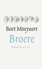 Broere 9789021407524 Bart Moeyaert, Boeken, Verzenden, Zo goed als nieuw, Bart Moeyaert