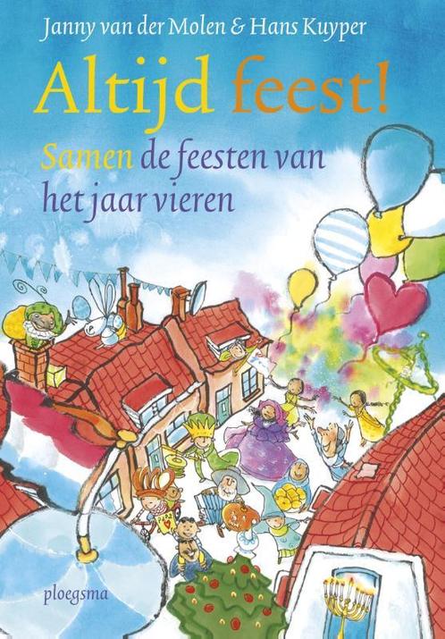 Altijd feest 9789021673080 Janny van der Molen, Boeken, Kinderboeken | Kleuters, Zo goed als nieuw, Verzenden