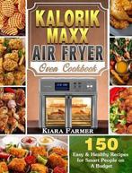 9781649842916 Kalorik Maxx Air Fryer Oven Cookbook, Nieuw, Kiara Farmer, Verzenden