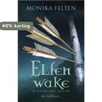Elfenwake 9789024531059 Monika Felten, Boeken, Verzenden, Zo goed als nieuw, Monika Felten