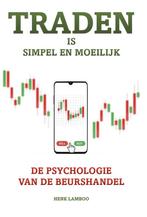 9789083413600 Traden is simpel en moeilijk, Verzenden, Nieuw, Henk Lamboo