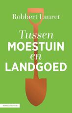 9789050119535 Tussen moestuin en landgoed | Tweedehands, Verzenden, Zo goed als nieuw, Robbert Lauret