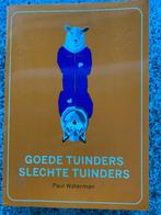 Goede tuinders slechte tuinders (Paul Waterman), Gelezen, Verzenden, Nederland, Paul Waterman