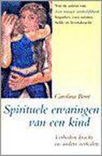Spirituele ervaringen van een kind 9789021530802, Verzenden, Zo goed als nieuw, Carolina Bont