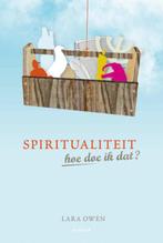 Spiritualiteit, hoe doe ik dat? 9789049103538 L. Owen, Verzenden, Zo goed als nieuw, L. Owen