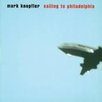 cd - Mark Knopfler - Sailing to Philadelphia, Zo goed als nieuw, Verzenden