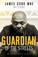 9781785314919 Guardian of the Streets: James Cook Mbe, My..., Verzenden, Nieuw, James Cook