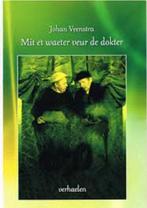 Mit et waeter veur de dokter 9789064661648 Johan Veenstra, Boeken, Verzenden, Zo goed als nieuw, Johan Veenstra