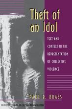9780691026503 Theft of an Idol - Text and Context in the ..., Verzenden, Zo goed als nieuw, Paul R. Brass