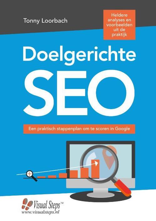 Doelgerichte SEO 9789059054745 Tonny Loorbach, Boeken, Informatica en Computer, Zo goed als nieuw, Verzenden