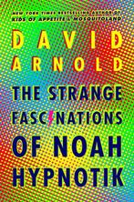 The Strange Fascinations Of Noah Hypnotik 9780425288863, Verzenden, Gelezen, David Arnold