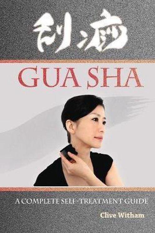 9780956150738 Gua Sha Clive Witham, Boeken, Studieboeken en Cursussen, Nieuw, Verzenden