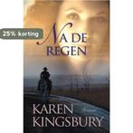 Na de regen / Cody Gunner serie / 1 9789029719407, Boeken, Verzenden, Gelezen, Karen Kingsbury