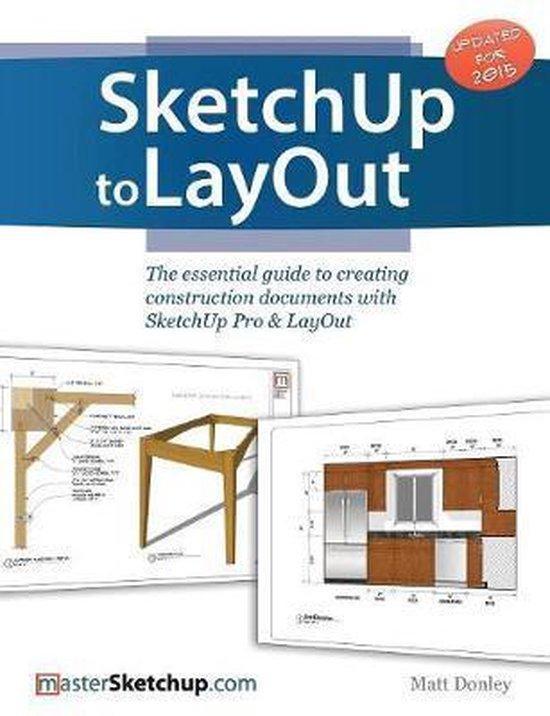 Sketchup to Layout 9780996539302 Matt Donley, Boeken, Taal | Engels, Zo goed als nieuw, Verzenden