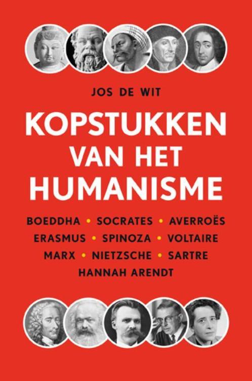 Kopstukken van het humanisme 9789068688276 Jos de Wit, Boeken, Godsdienst en Theologie, Zo goed als nieuw, Verzenden