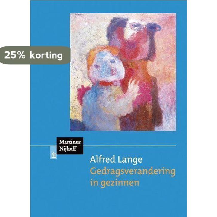 Gedragsverandering in gezinnen 9789068905557 Alfred Lange, Boeken, Schoolboeken, Gelezen, Verzenden