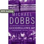 Goodfellowe MP 9780006477105 Michael Dobbs, Verzenden, Gelezen, Michael Dobbs