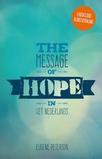 THE MESSAGE OF HOPE IN HET NEDERLANDS 9789033817434, Boeken, Verzenden, Gelezen, Eugene Peterson