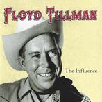 cd - Floyd Tillman - The Influence, Verzenden, Zo goed als nieuw