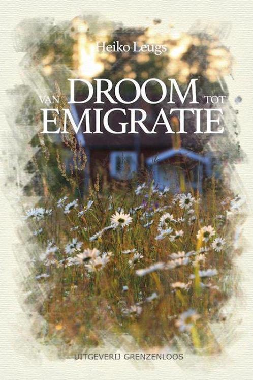9789461852076 Nederlanders over de grens  -   Van droom t..., Boeken, Biografieën, Zo goed als nieuw, Verzenden