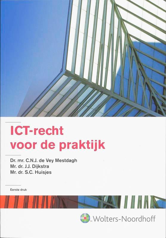ICT-recht voor de praktijk 9789001984427, Boeken, Wetenschap, Zo goed als nieuw, Verzenden