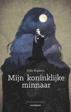 Mijn koninklijke minnaar 9789089243713 Willy Bogaerts, Verzenden, Zo goed als nieuw, Willy Bogaerts