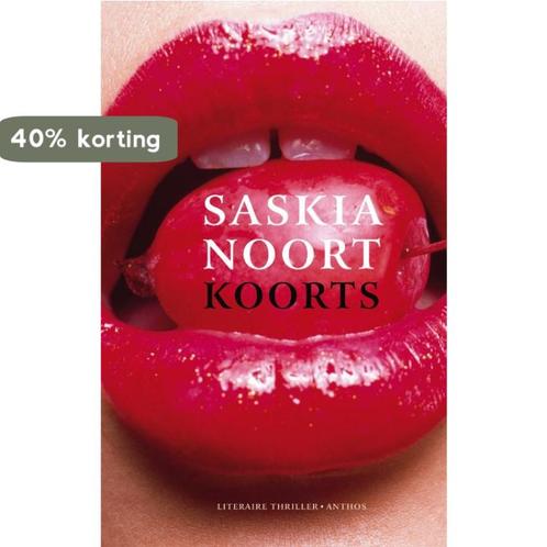 Koorts 9789041416070 Saskia Noort, Boeken, Thrillers, Gelezen, Verzenden
