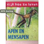Apen en mensapen / Kijk hoe ze leven 9789079131372, Verzenden, Zo goed als nieuw, O. Brookes