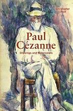 Paul CAzanne: Drawings and Watercolors. Lloyd, Christopher Lloyd, Zo goed als nieuw, Verzenden