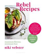 9781472966841 Rebel Recipes Maximum flavour, minimum fuss..., Boeken, Verzenden, Nieuw, Niki Webster