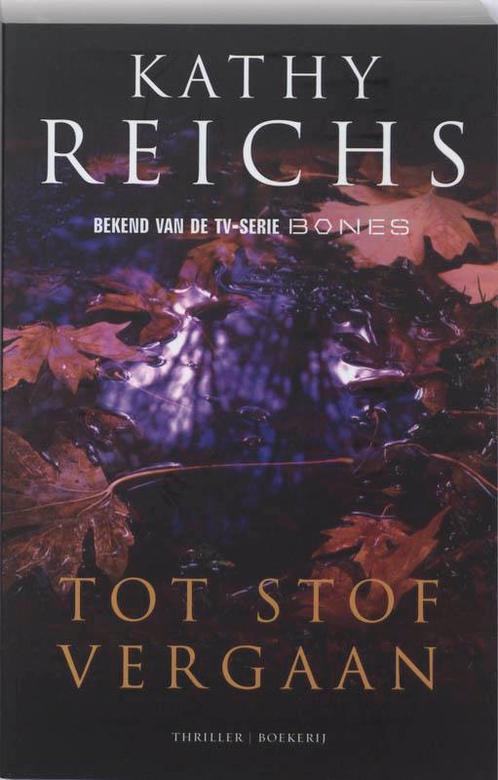 Tot stof vergaan 9789022549421 Kathy Reichs, Boeken, Thrillers, Gelezen, Verzenden